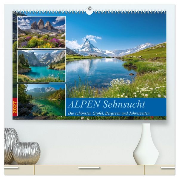 ALPEN Sehnsucht (hochwertiger Premium Wandkalender 2027 DIN A2 quer), Kunstdruck in Hochglanz