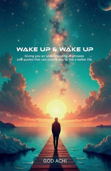Produktbild: Wake Up & Wake Up, Giving you an understanding of phrases and quotes that can inspire you to live a better life