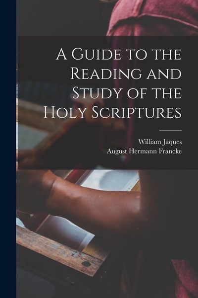 Produktbild: A Guide to the Reading and Study of the Holy Scriptures