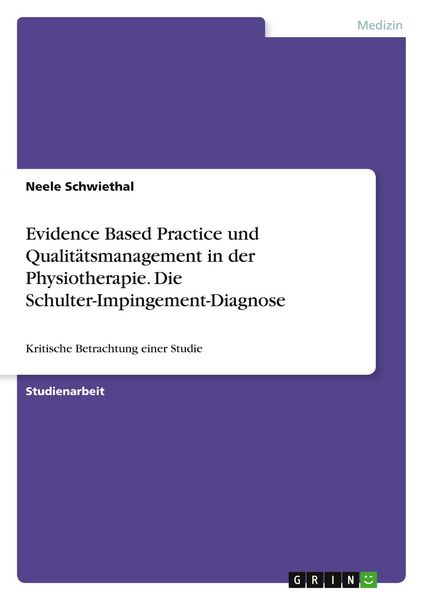 Produktbild: Evidence Based Practice und Qualit&auml;tsmanagement in der Physiotherapie. Die Schulter-Impingement-Diagnose
