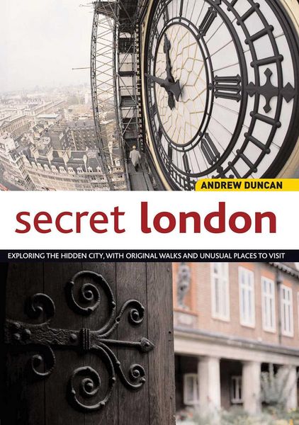 Produktbild: Secret London: Exploring the Hidden City with Original Walks and Unusual Places to Visit