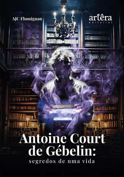 Produktbild: Antoine Court de G&eacute;belin: Segredos de Uma Vida
