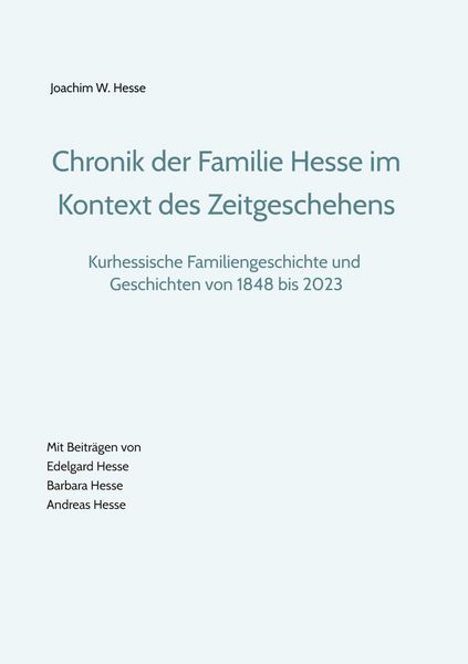 Produktbild: Chronik der Familie Hesse im Kontext des Zeitgeschehens
