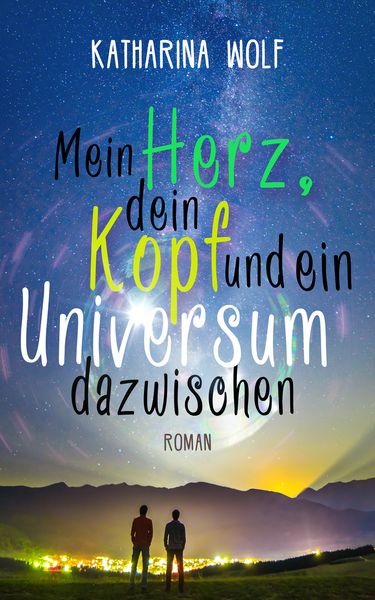 Produktbild: Mein Herz, dein Kopf und ein Universum dazwischen
