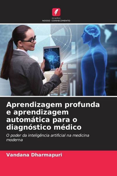Produktbild: Aprendizagem profunda e aprendizagem autom&aacute;tica para o diagn&oacute;stico m&eacute;dico
