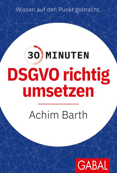 Produktbild: 30 Minuten DSGVO richtig umsetzen