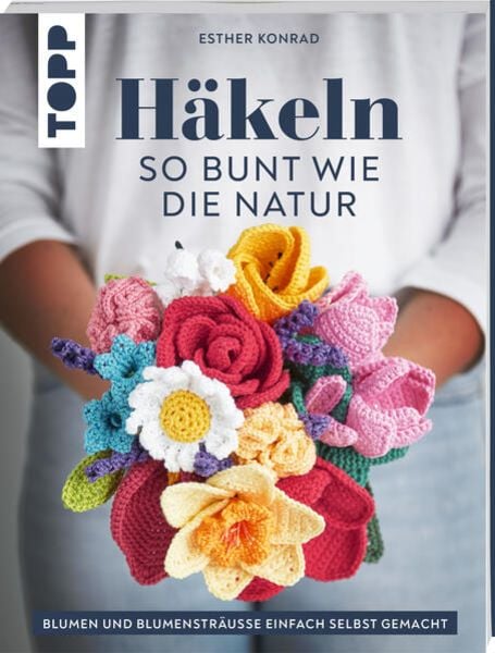 Häkeln so bunt wie die Natur, Taschenbuch von Esther Konrad, Frechverlag GmbH, 978-3-7358-7097-1