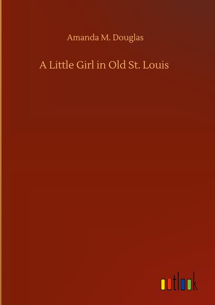 Produktbild: A Little Girl in Old St. Louis