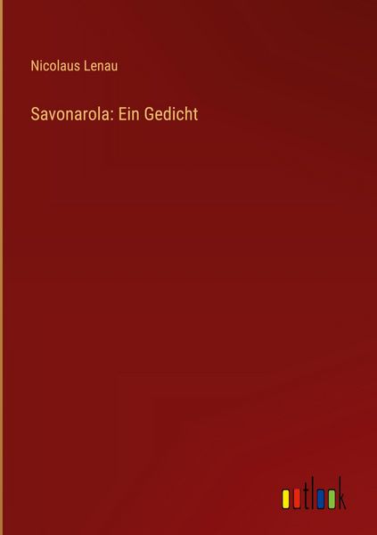 Produktbild: Savonarola: Ein Gedicht