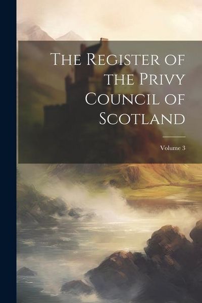 Produktbild: The Register of the Privy Council of Scotland; Volume 3