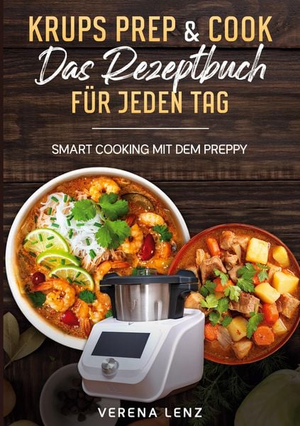 Produktbild: Krups Prep & Cook Das Rezeptbuch f&uuml;r jeden Tag