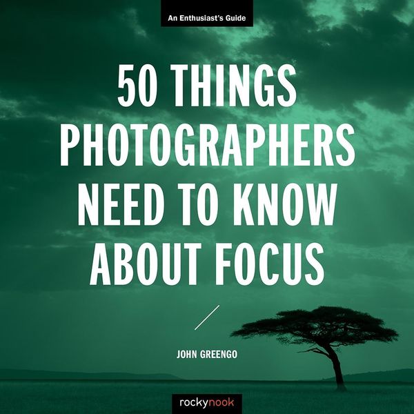 Produktbild: 50 Things Photographers Need to Know About Focus