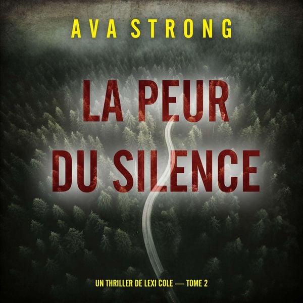 Produktbild: La peur du silence (Un thriller de Lexi Cole &mdash; tome 2)