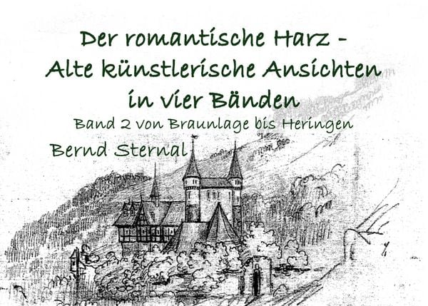Produktbild: Der romantische Harz - Alte k&uuml;nstlerische Ansichten in vier B&auml;nden