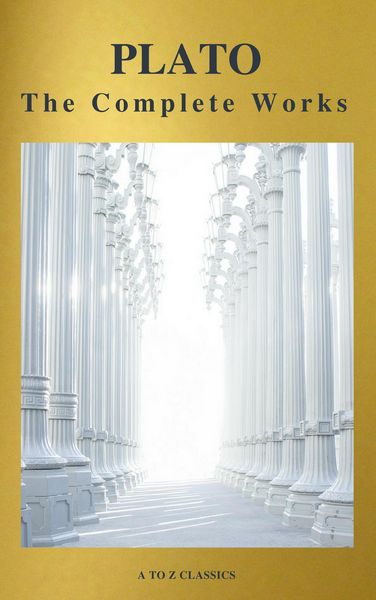 Produktbild: Plato: The Complete Works (31 Books) (A to Z Classics)