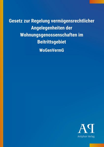 Produktbild: Gesetz zur Regelung verm&ouml;gensrechtlicher Angelegenheiten der