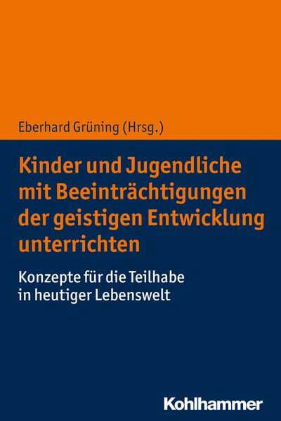 Produktbild: Kinder und Jugendliche mit Beeintr&auml;chtigungen der geistigen Entwicklung unterrichten