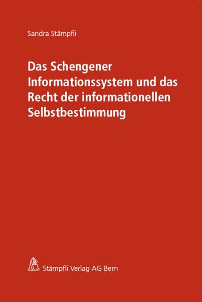 Produktbild: Das Schengener Informationssystem und das Recht der informationellen Selbstbestimmung