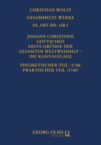 Produktbild: Johann Christoph Gottsched: Erste Gr&uuml;nde der gesamten Weltweisheit - Die Kant-Auflage