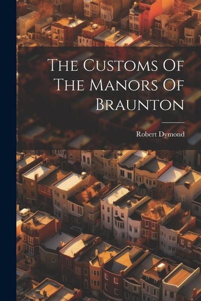 Produktbild: The Customs Of The Manors Of Braunton