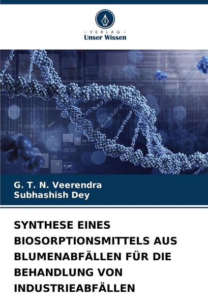 Produktbild: Synthese Eines Biosorptionsmittels Aus Blumenabf&auml;llen f&uuml;r die Behandlung von Industrieabf&auml;llen