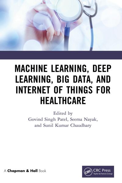 Produktbild: Machine Learning, Deep Learning, Big Data, and Internet of Things for Healthcare