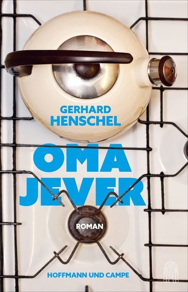 Oma Jever, Gebundene Ausgabe von Gerhard Henschel, Hoffmann Und Campe, 9783455021400