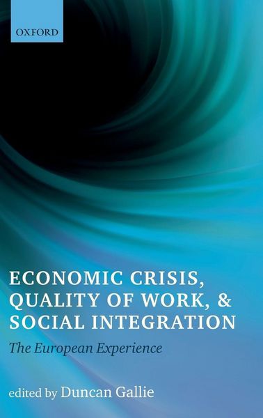 Produktbild: Economic Crisis, Quality of Work, and Social Integration
