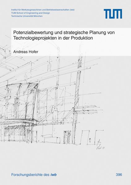 Produktbild: Potenzialbewertung und strategische Planung von Technologieprojekten in der Produktion