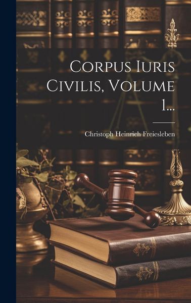 Produktbild: Corpus Iuris Civilis, Volume 1...