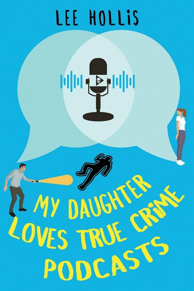 Produktbild: My Daughter Loves True Crime Podcasts
