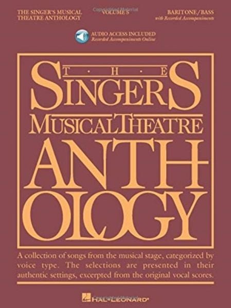 Produktbild: The Singer's Musical Theatre Anthology: Volume 5 Baritone Bass Vocal Collection with Online Audio Piano Accompaniments Musical Theatre Sheet Music Songbook for Lessons Auditions Performances