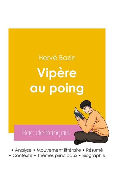 Produktbild: R&eacute;ussir son Bac de fran&ccedil;ais 2026 : Analyse du roman Vip&egrave;re au poing de Herv&eacute; Bazin