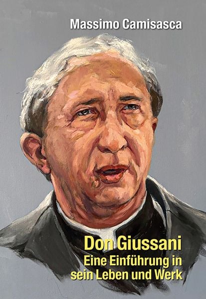 Produktbild: Don Giussani - Eine Einf&uuml;hrung in sein Leben und sein Werk