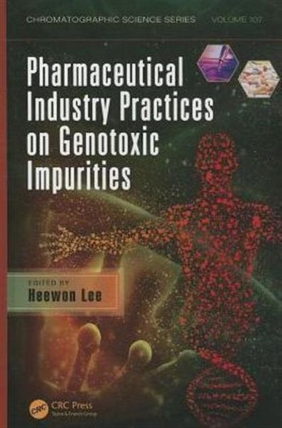 Produktbild: Pharmaceutical Industry Practices on Genotoxic Impurities