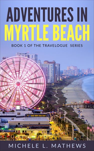 Produktbild: Adventures in Myrtle Beach (The Travelogue Series, #1)