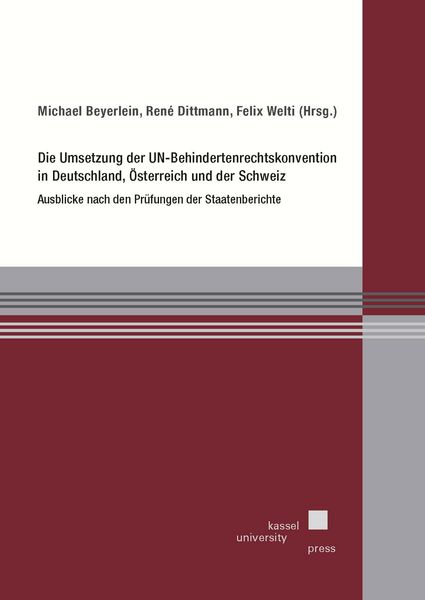 Die Umsetzung der UN-Behindertenrechtskonvention in Deutschland, Österreich und der Schweiz, Taschenbuch von , Kassel University Press, 9783737611879