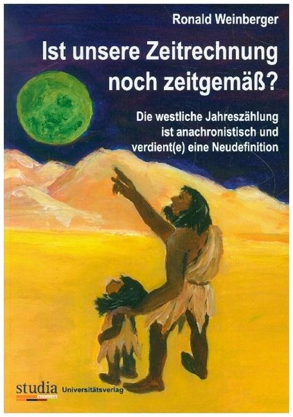Produktbild: Ist unsere Zeitrechnung noch zeitgem&auml;&szlig;?