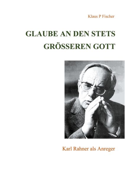 Produktbild: Glaube an den stets gr&ouml;&szlig;eren Gott