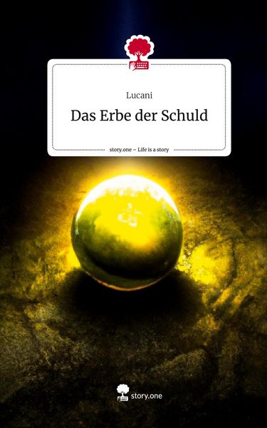 Produktbild: Das Erbe der Schuld. Life is a Story - story.one