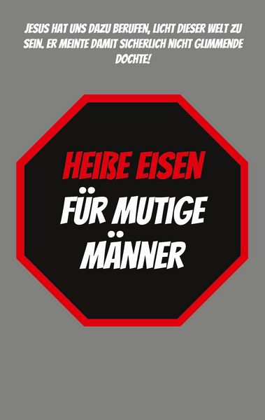 Produktbild: Hei&szlig;e Eisen f&uuml;r Mutige M&auml;nner
