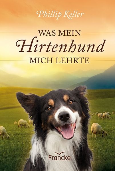Produktbild: Was mein Hirtenhund mich lehrte