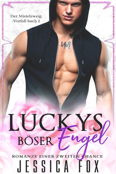Produktbild: Luckys B&ouml;ser Engel: Romanze einer zweiten Chance (Der Mistelzweig-Vorfall, #2)