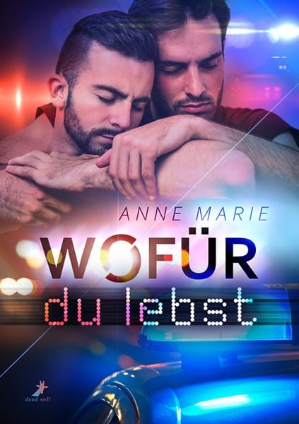Wofür du lebst, Taschenbuch von Anne Marie, Dead soft verlag, 978-3-96089-626-5