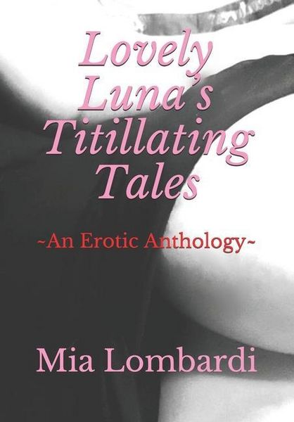 Produktbild: Lovely Luna's Titillating Tales An Erotic Anthology: Intro-tale and closing by Samantha Cie
