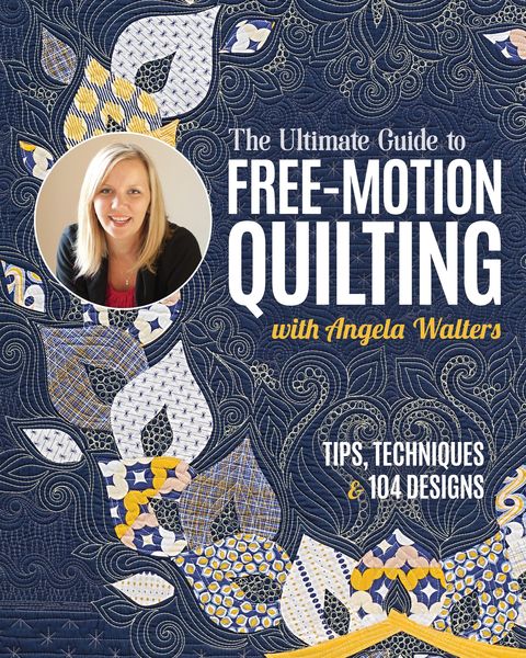 Produktbild: Ultimate Guide to Free-Motion Quilting with Angela Walters