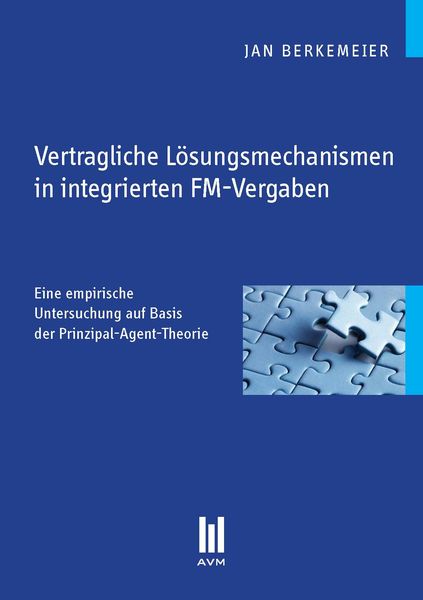 Produktbild: Vertragliche L&ouml;sungsmechanismen in integrierten FM-Vergaben