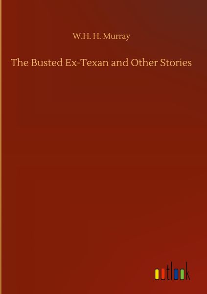 Produktbild: The Busted Ex-Texan and Other Stories