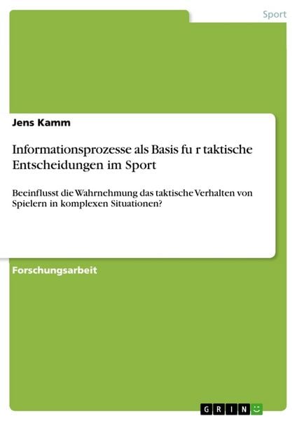 Produktbild: Informationsprozesse als Basis fu&iquest;r taktische Entscheidungen im Sport