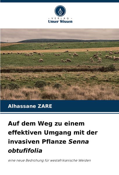 Produktbild: Auf dem Weg zu einem effektiven Umgang mit der invasiven Pflanze Senna obtufifolia
